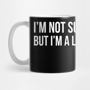 I'm not superstitious, but I'm a little stitious Mug